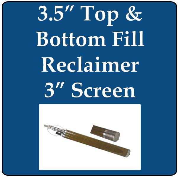 3.5" Top and Bottom Fill Reclaimer, 3" Screen