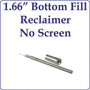 1.66" Bottom Fill Reclaimer, No Screen