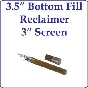 3.5" Bottom Fill Reclaimer, 3" Screen